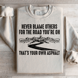 Never Blame Others Sweatshirt Sand / S Peachy Sunday T-Shirt