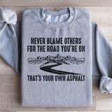Never Blame Others Sweatshirt Sport Grey / S Peachy Sunday T-Shirt