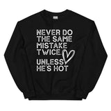 Never Do The Same Mistake Twice Sweatshirt Black / S Peachy Sunday T-Shirt