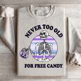 Never Too Old For Free Candy Sweatshirt Sand / S Peachy Sunday T-Shirt