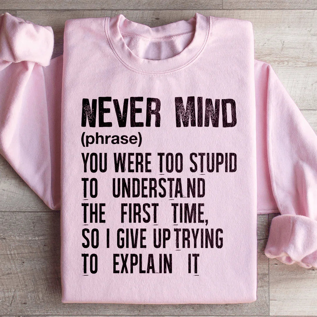 Nevermind Sweatshirt Light Pink / S Peachy Sunday T-Shirt