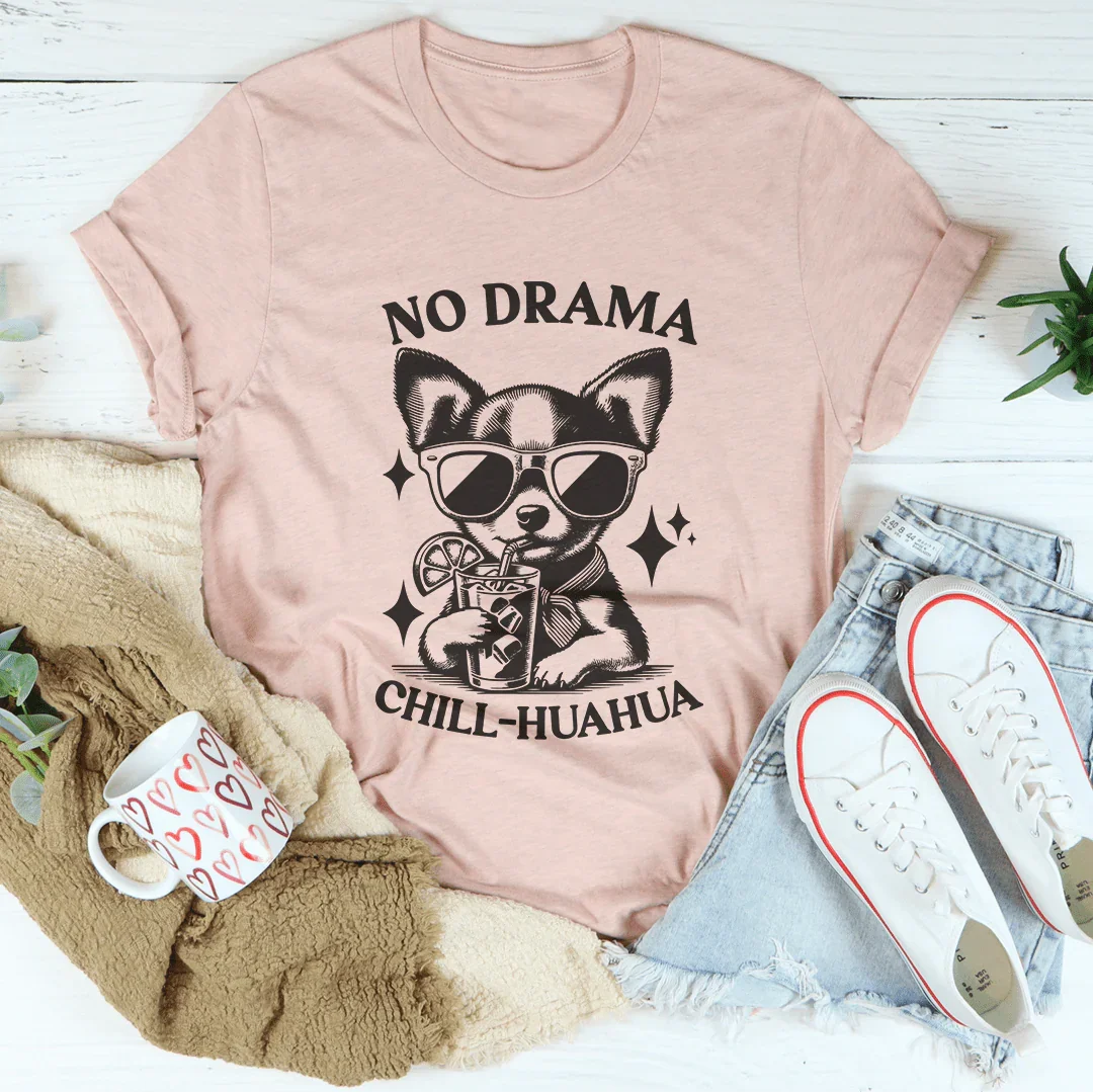 No Drama Chill Huahua Tee Heather Prism Peach / S Peachy Sunday T-Shirt
