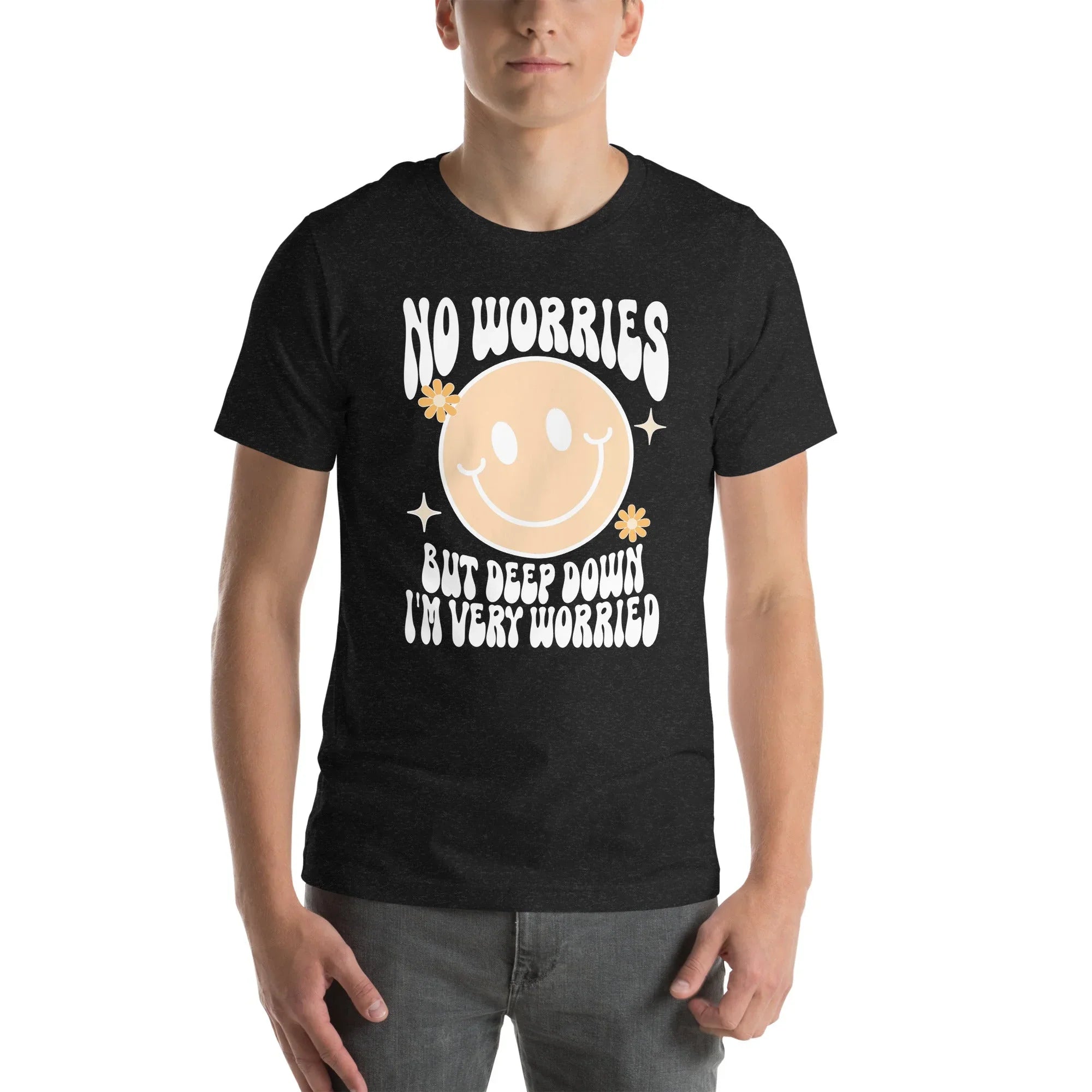 No Worries But Deep Down I'm Very Worried Tee Black Heather / S Peachy Sunday T-Shirt