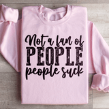 Not A Fan Of People Sweatshirt Light Pink / S Peachy Sunday T-Shirt