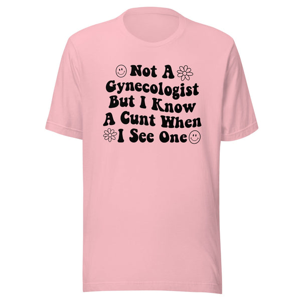 Not A Gynecologist Tee Pink / S Peachy Sunday T-Shirt
