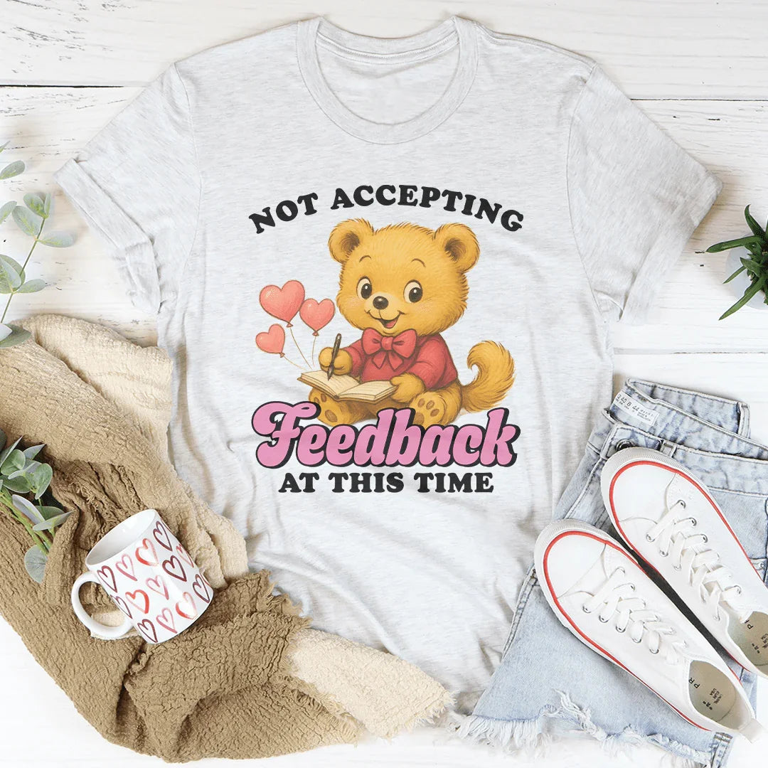 Not Accepting Feedback At This Time Ash / S Peachy Sunday T-Shirt
