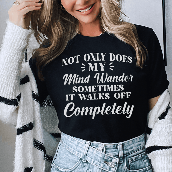 Not Only Does My Mind Wander Tee Black Heather / S Peachy Sunday T-Shirt