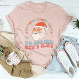 Nothing Comes Easy Even Santa Comes With A Claus Tee Heather Prism Peach / S Peachy Sunday T-Shirt