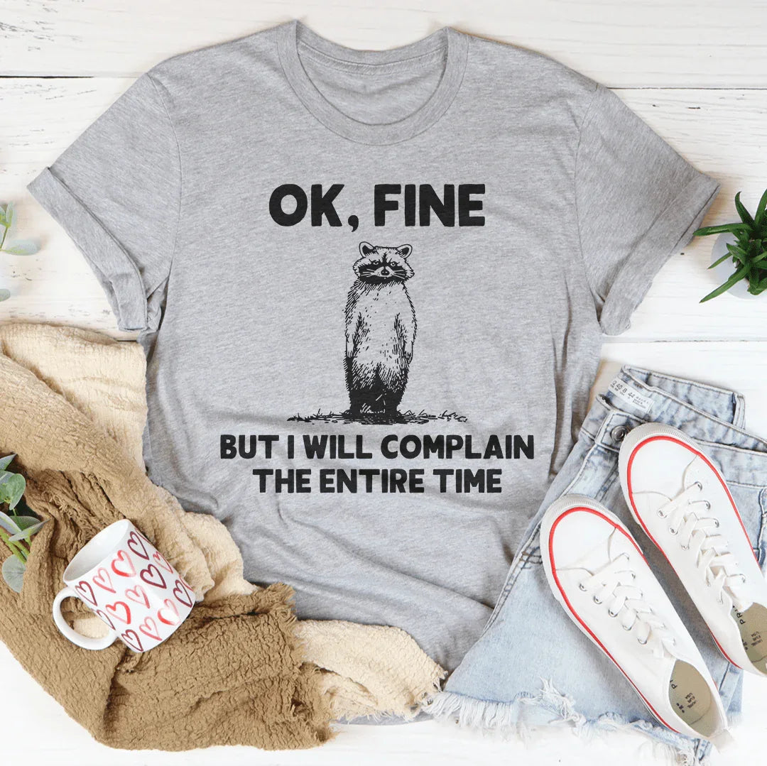 Ok Fine But I Will Complain The Entire Time Tee Athletic Heather / S Peachy Sunday T-Shirt