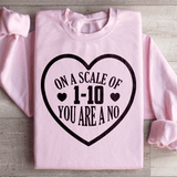 On A Scale Of 1 10 You're A No Sweatshirt Sport Grey / S Peachy Sunday T-Shirt