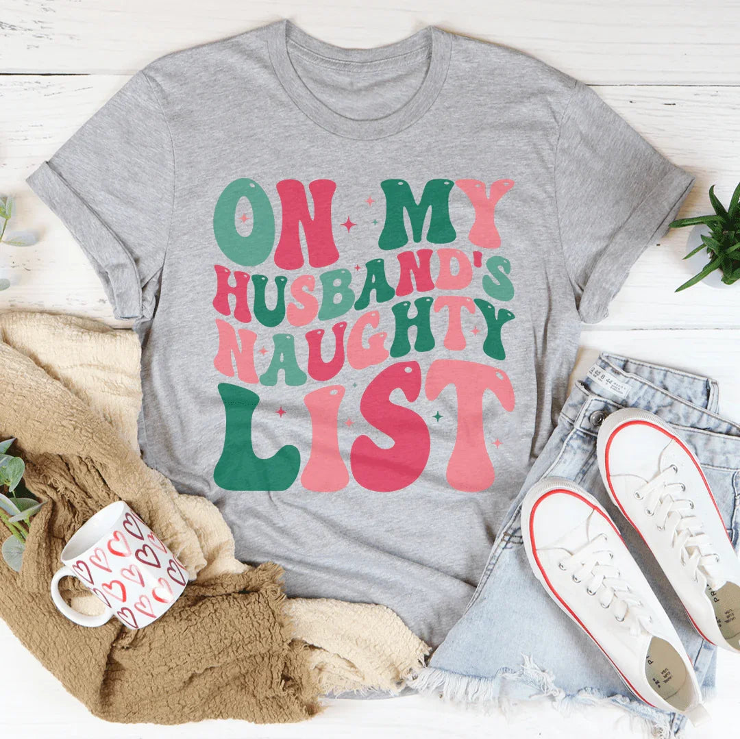 On My Husband's Naughty List Tee Athletic Heather / S Peachy Sunday T-Shirt