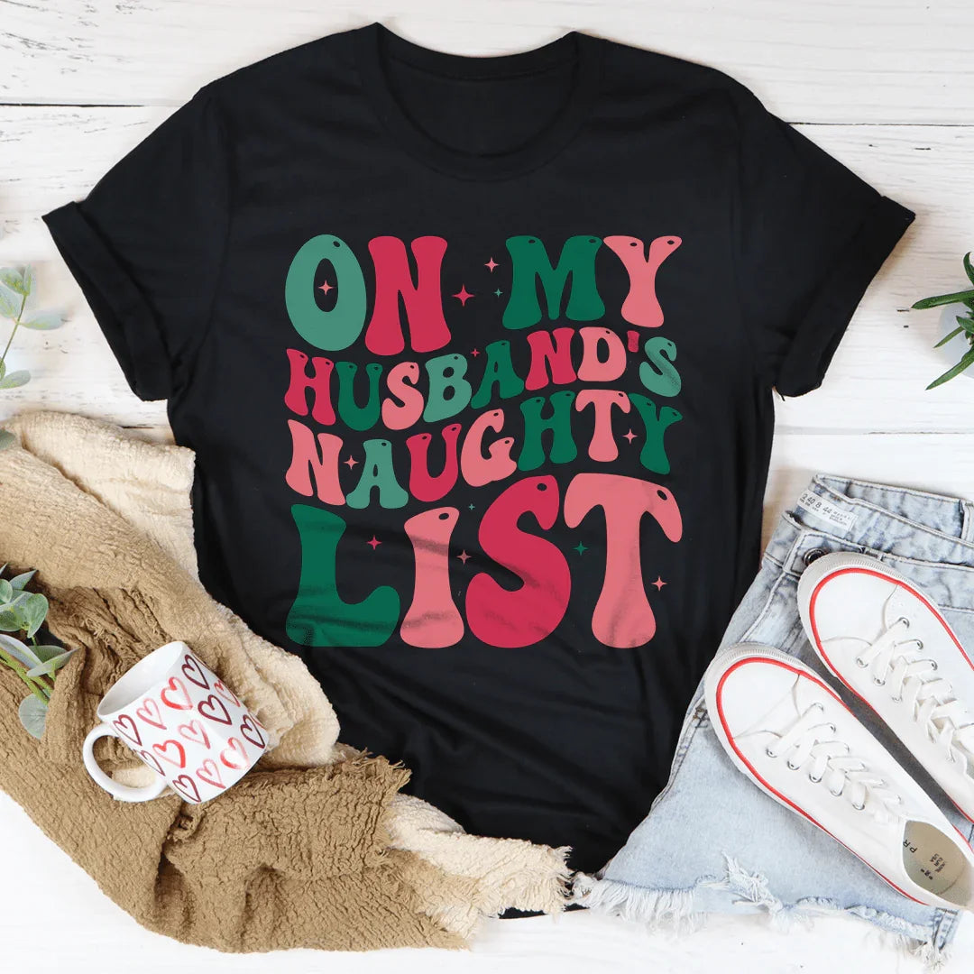 On My Husband's Naughty List Tee Black Heather / S Peachy Sunday T-Shirt
