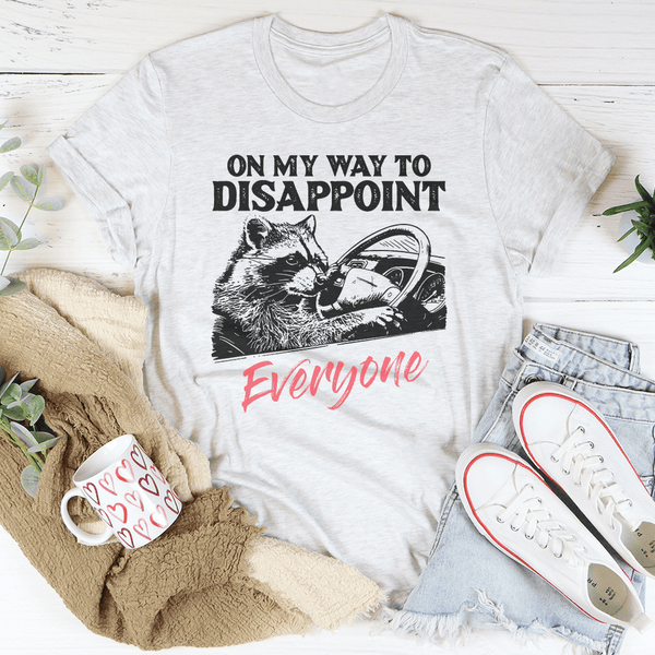 On My Way To Disappoint Everyone Tee Ash / S Peachy Sunday T-Shirt