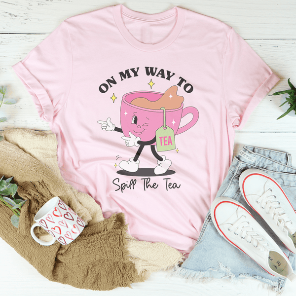 On My Way To Spill The Tea Tee Pink / S Peachy Sunday T-Shirt
