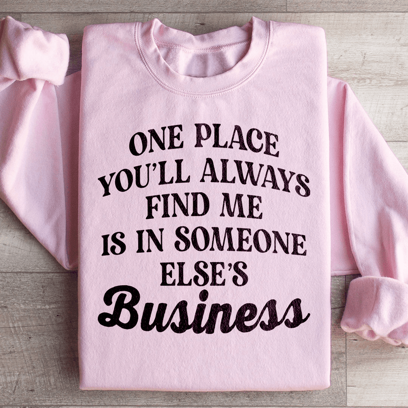 One Place You'll Always Find Me Sweatshirt Light Pink / S Peachy Sunday T-Shirt