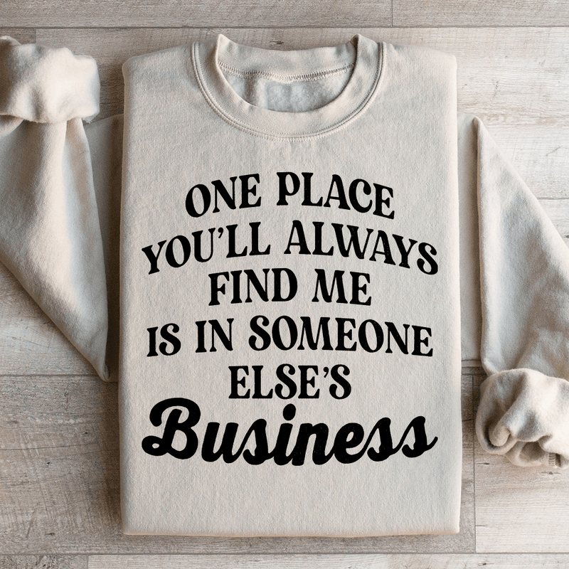 One Place You'll Always Find Me Sweatshirt Sand / S Peachy Sunday T-Shirt