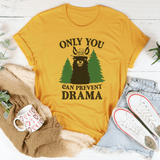 Only You Can Prevent Drama Tee Mustard / S Peachy Sunday T-Shirt