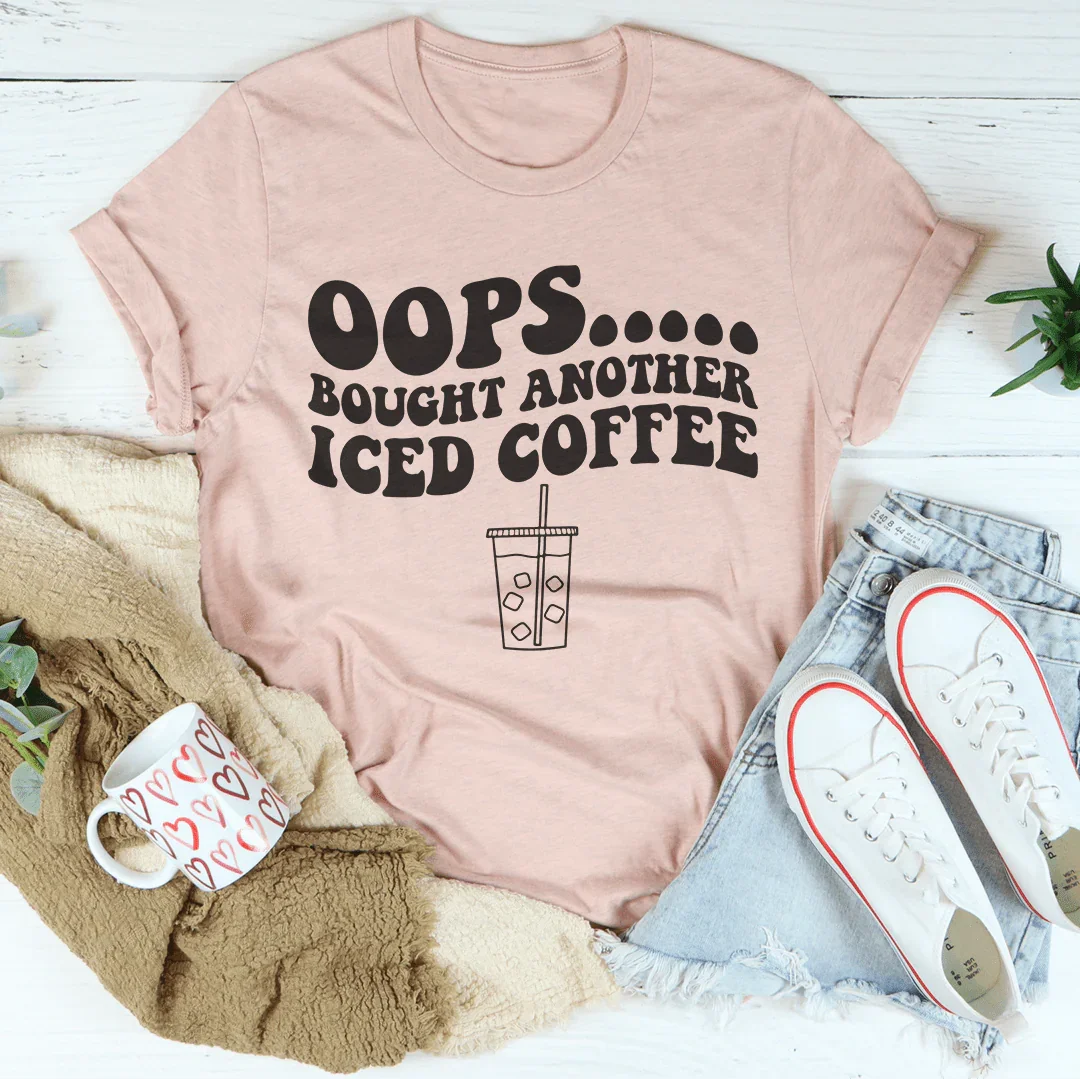 Oops Bought Another Iced Coffee Tee Heather Prism Peach / S Peachy Sunday T-Shirt