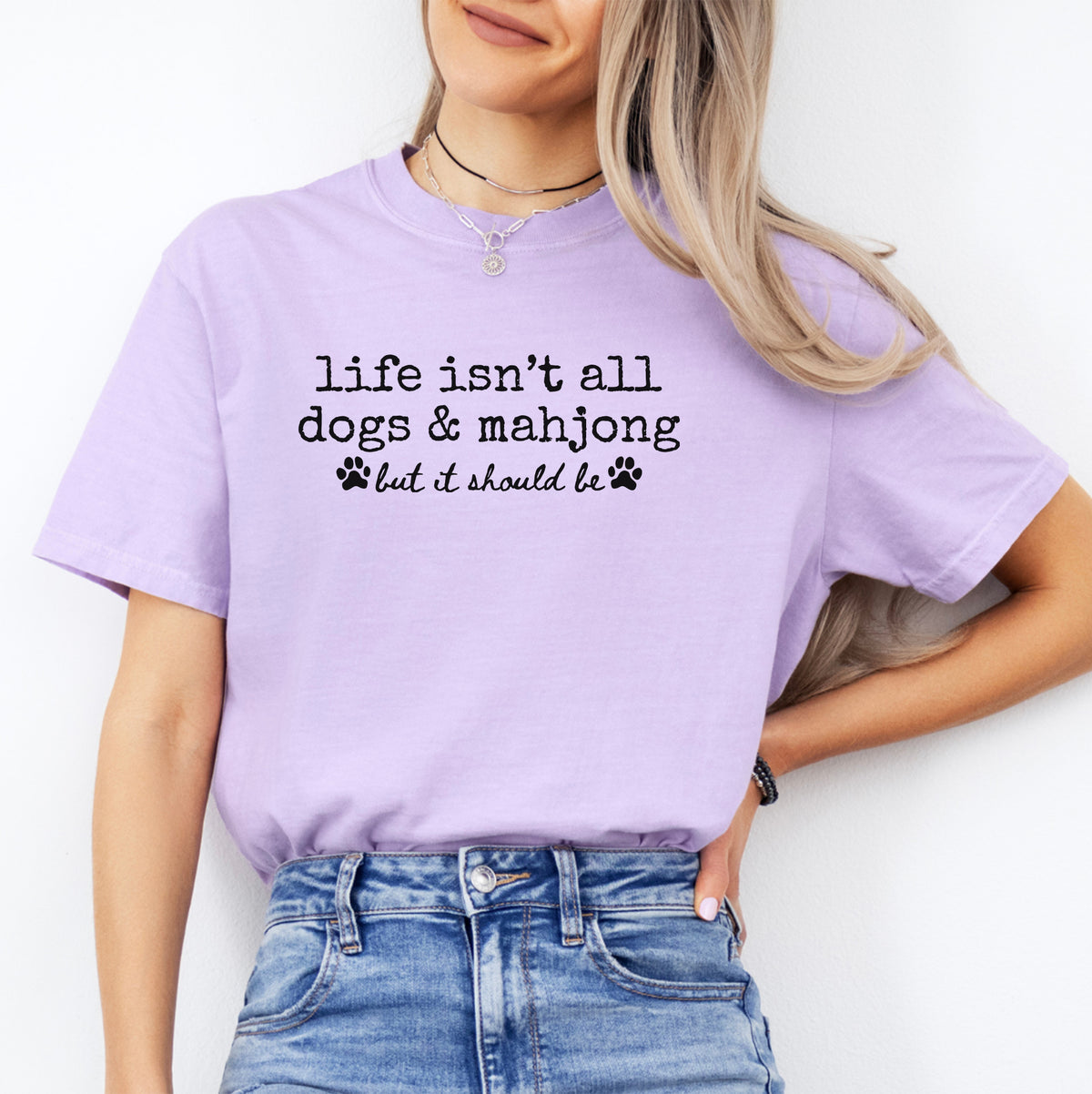 Life Isn't All Dogs & Mahjong Tee