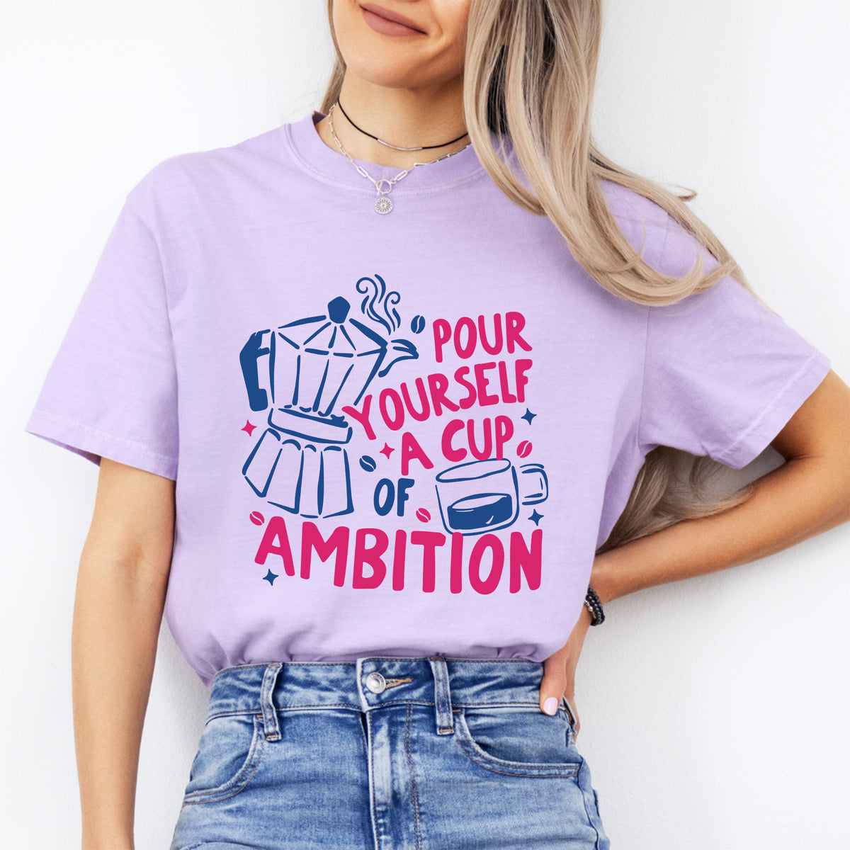 Schenk dir eine Tasse Ehrgeiz ein – T-Shirt