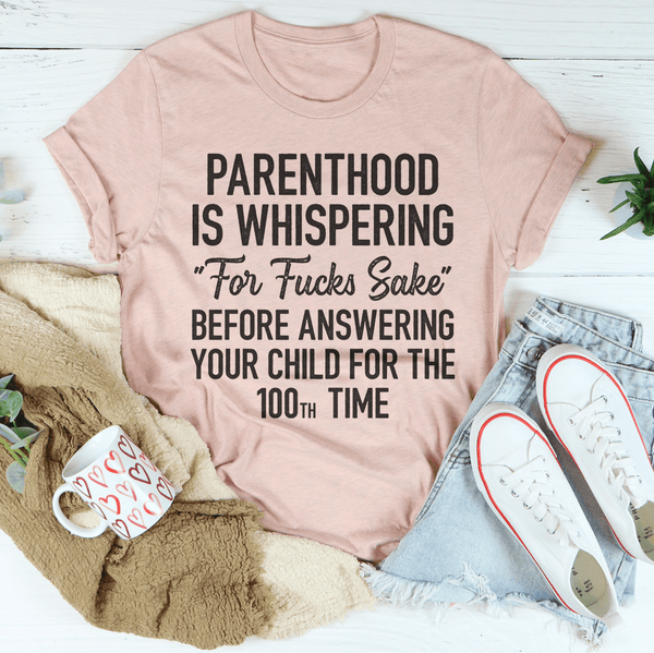 Parenthood Is Whispering Tee Heather Prism Peach / S Peachy Sunday T-Shirt