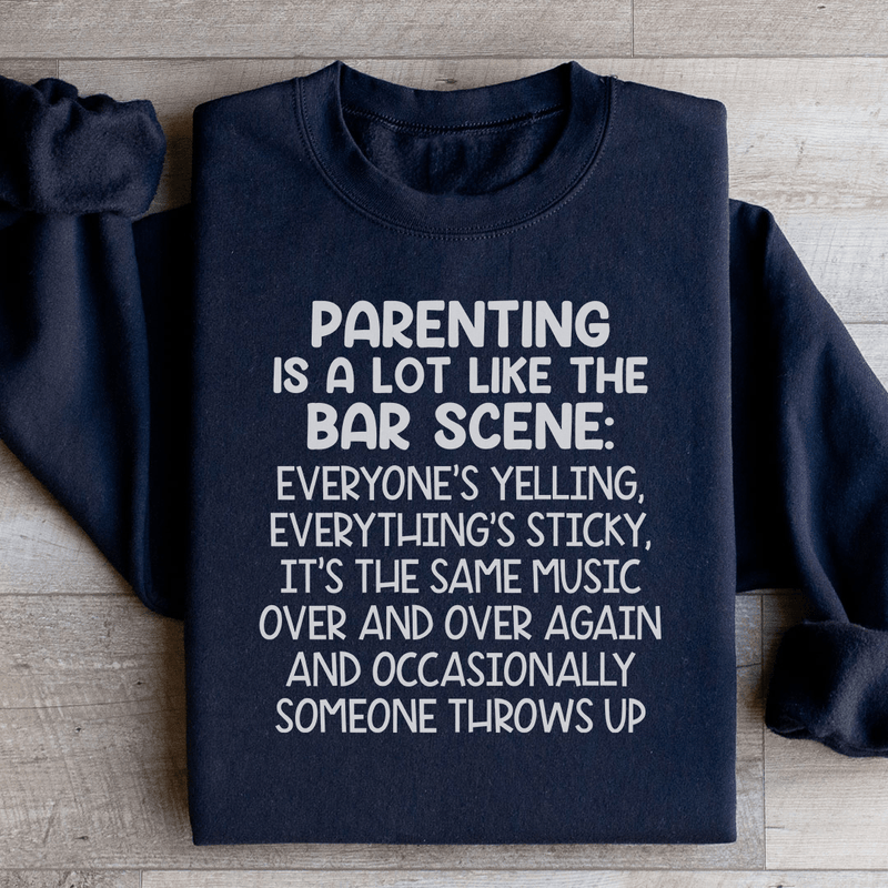 Parenting Is A Lot Like The Bar Scene Sweatshirt Black / S Peachy Sunday T-Shirt