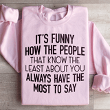 People That Know The Least About You Sweatshirt Light Pink / S Peachy Sunday T-Shirt