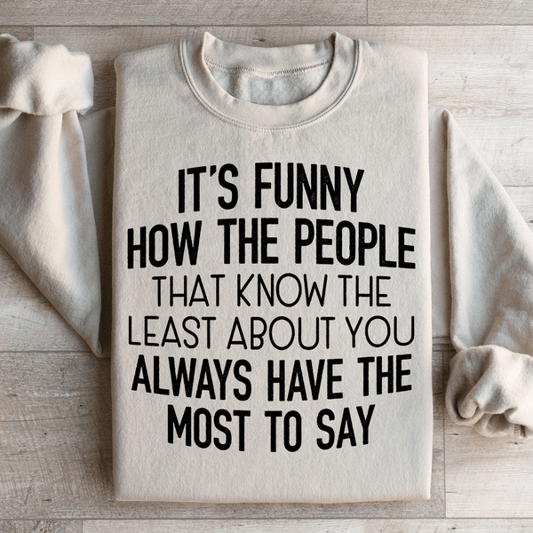 People That Know The Least About You Sweatshirt Sand / S Peachy Sunday T-Shirt
