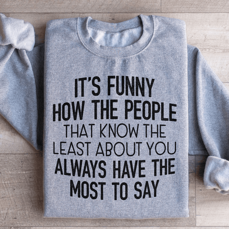 People That Know The Least About You Sweatshirt Sport Grey / S Peachy Sunday T-Shirt