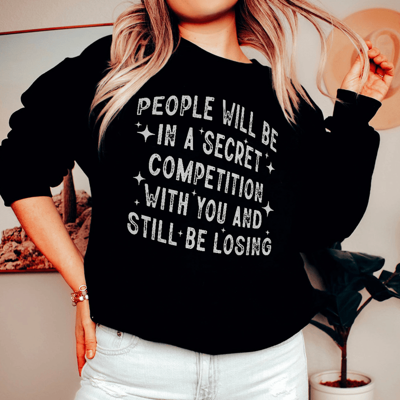 People Will Be In A Secret Competition Sweatshirt Black / S Peachy Sunday T-Shirt