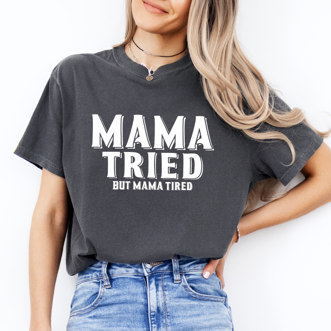 Mama Tried Tee
