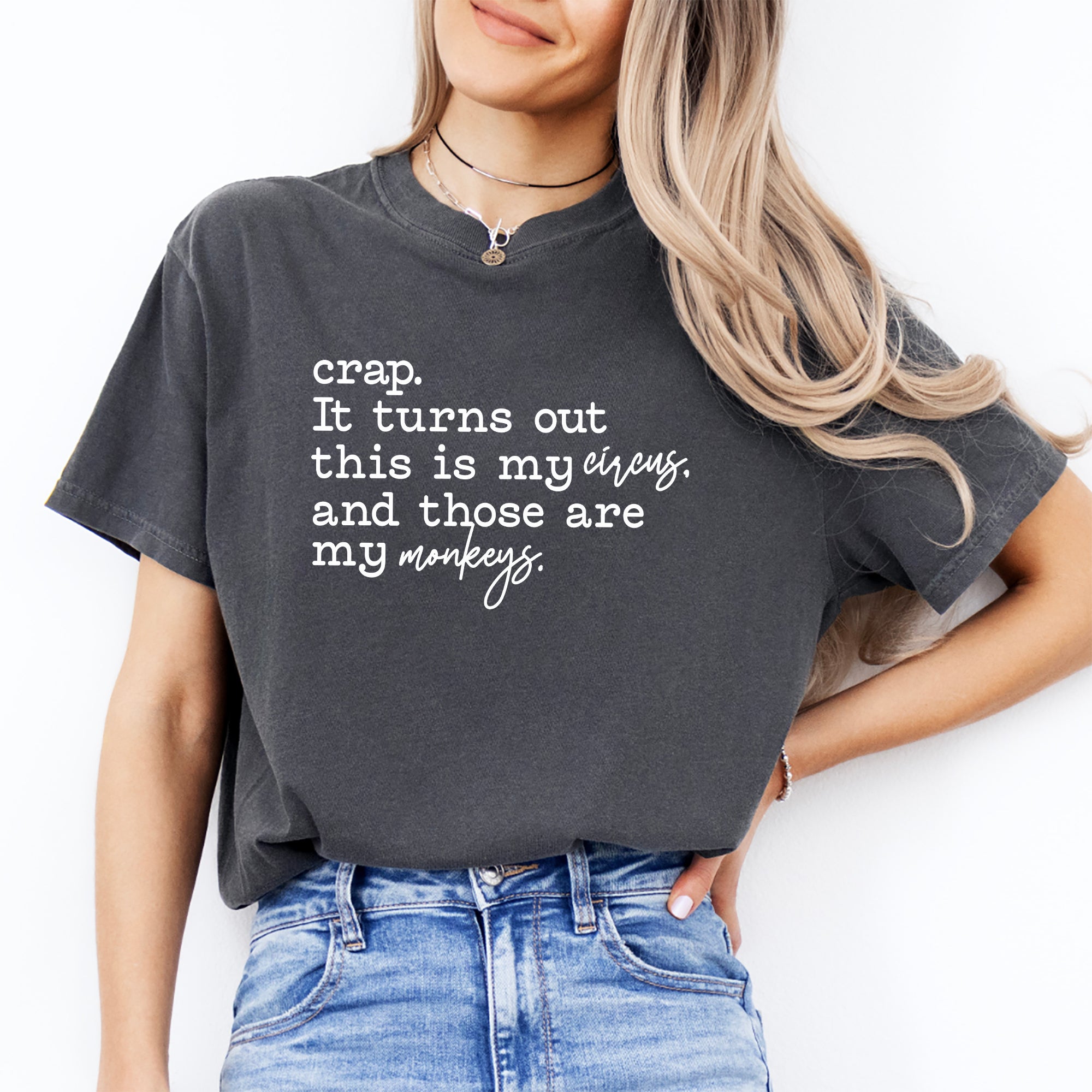 This Is My Circus And These Are My Monkeys Tee