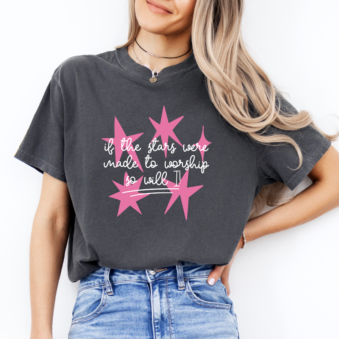 If The Stars Were Made To Worship So Will I Tee