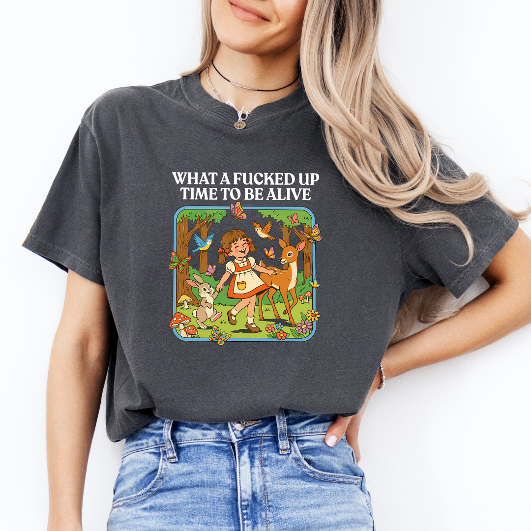 What A F-ked Up Time To Be Alive Tee
