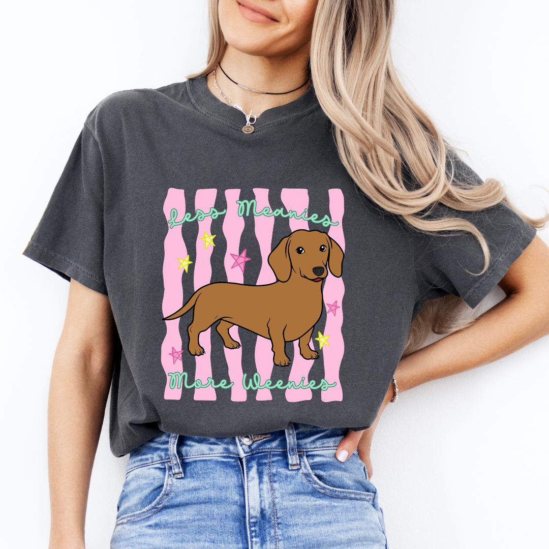 Less Meanies More Weenies Tee