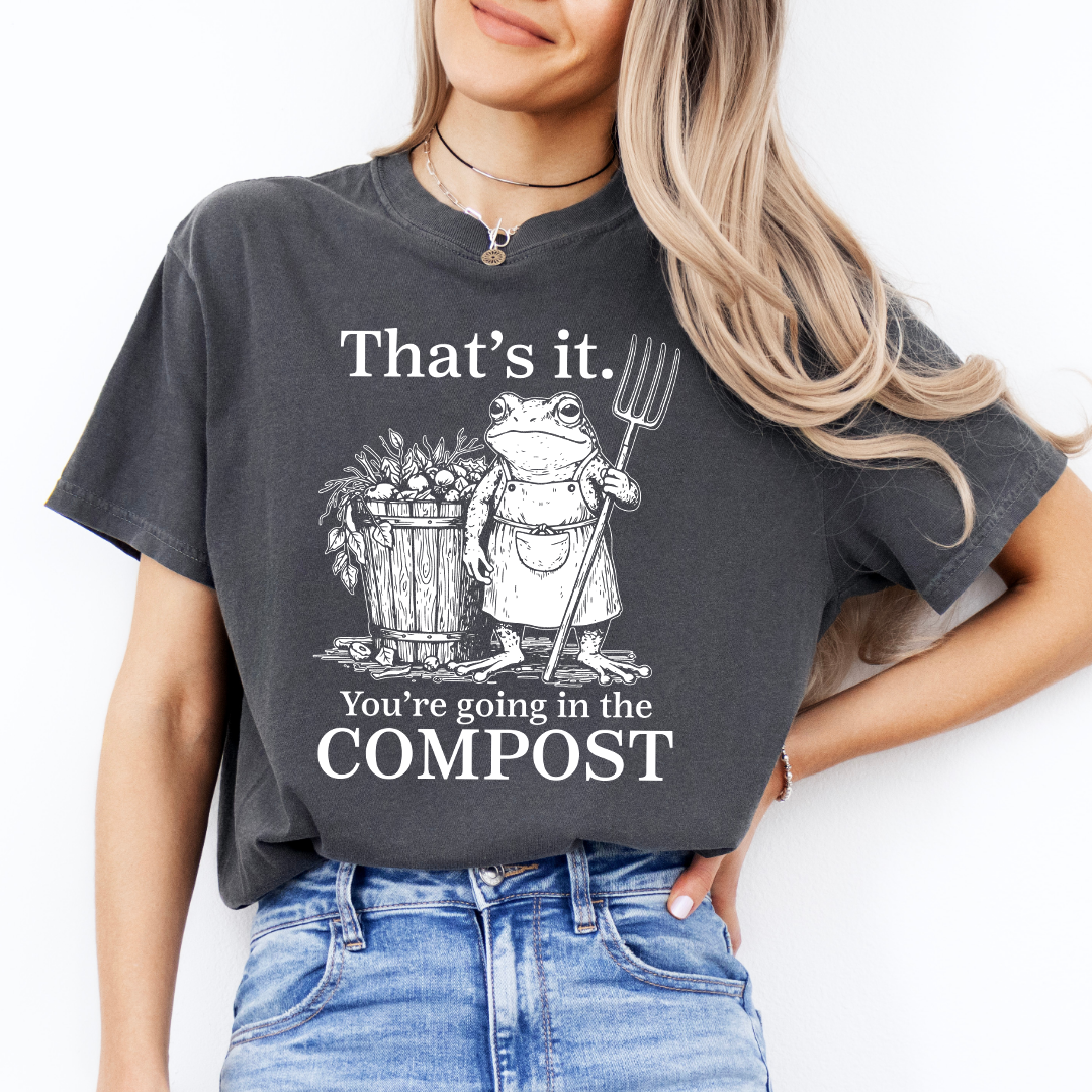 ¡Listo, te vas a la compostera, camiseta!