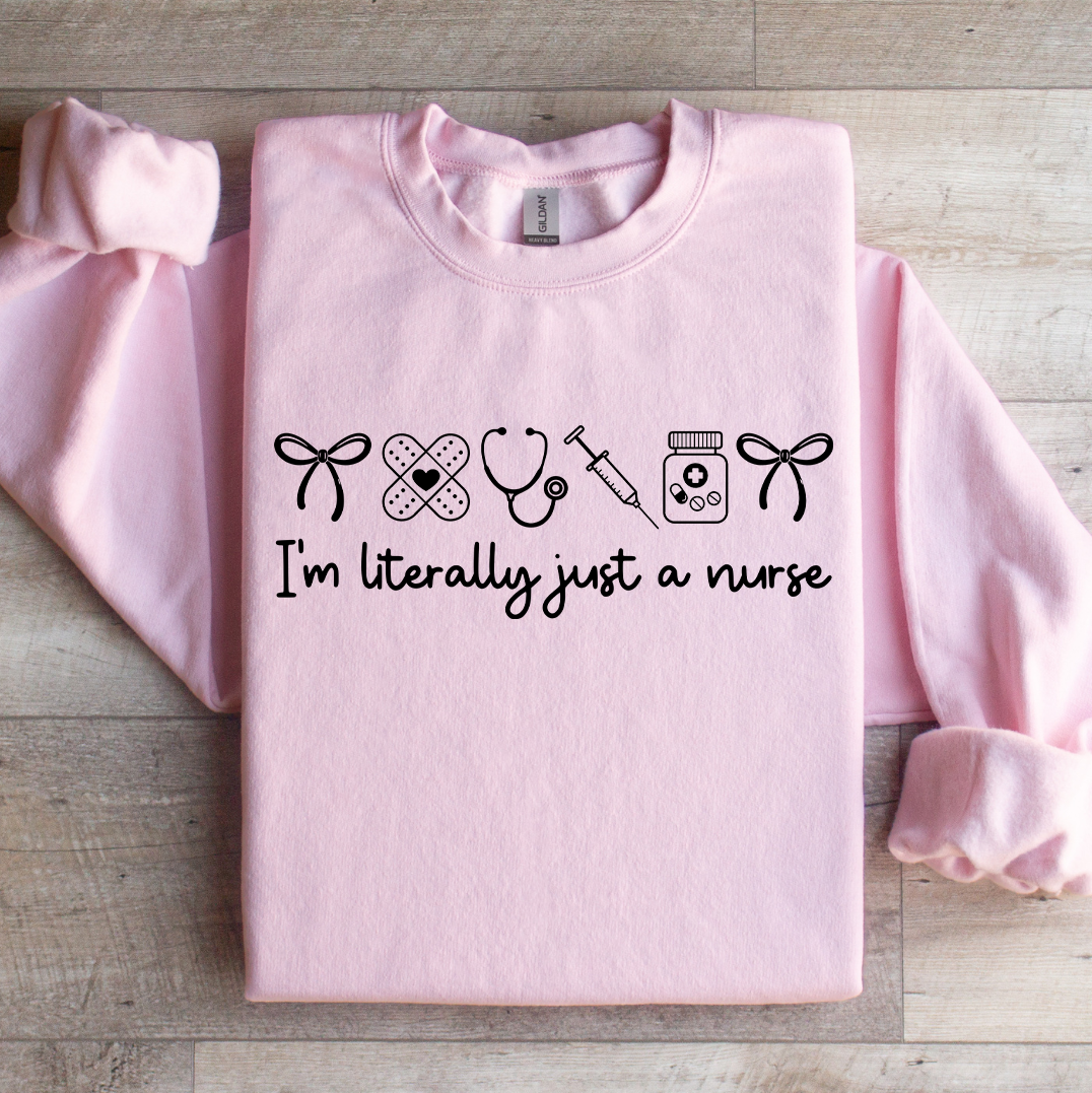 Ich bin buchstäblich einfach nur Krankenschwester – Sweatshirt