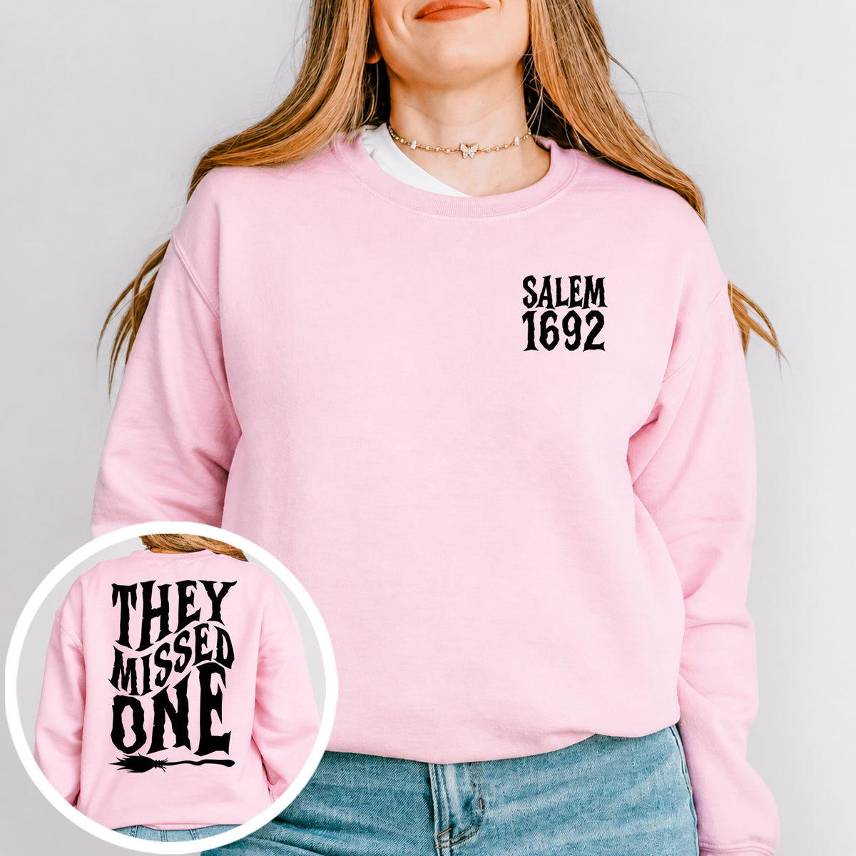 1692 They Missed One Sweatshirt
