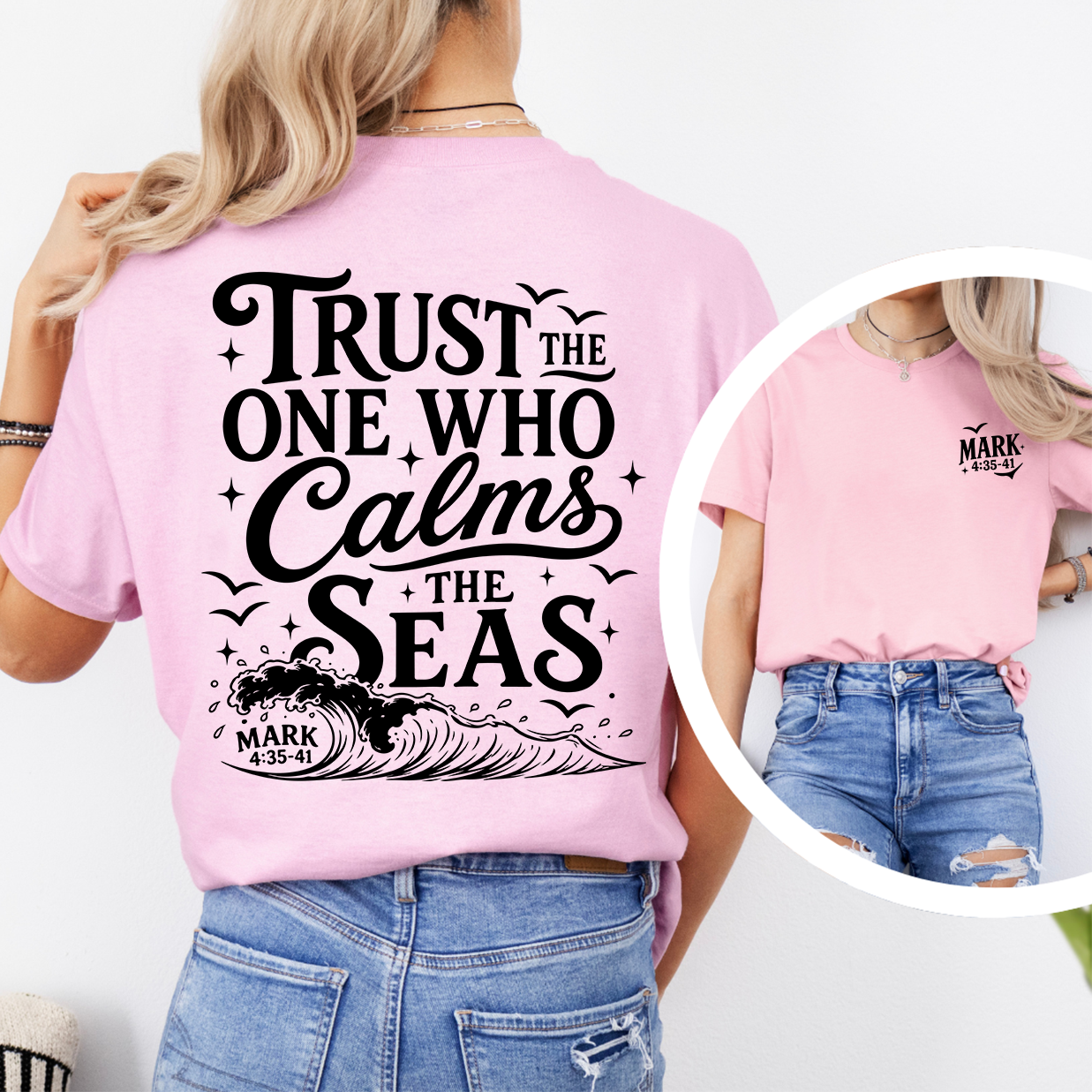 Trust The One Who Calms The Seas Bible Verse Tee