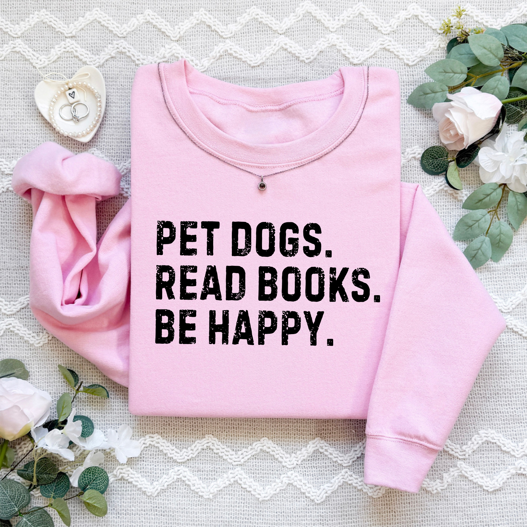 Pet Dogs Read Books Be Happy Sweatshirt