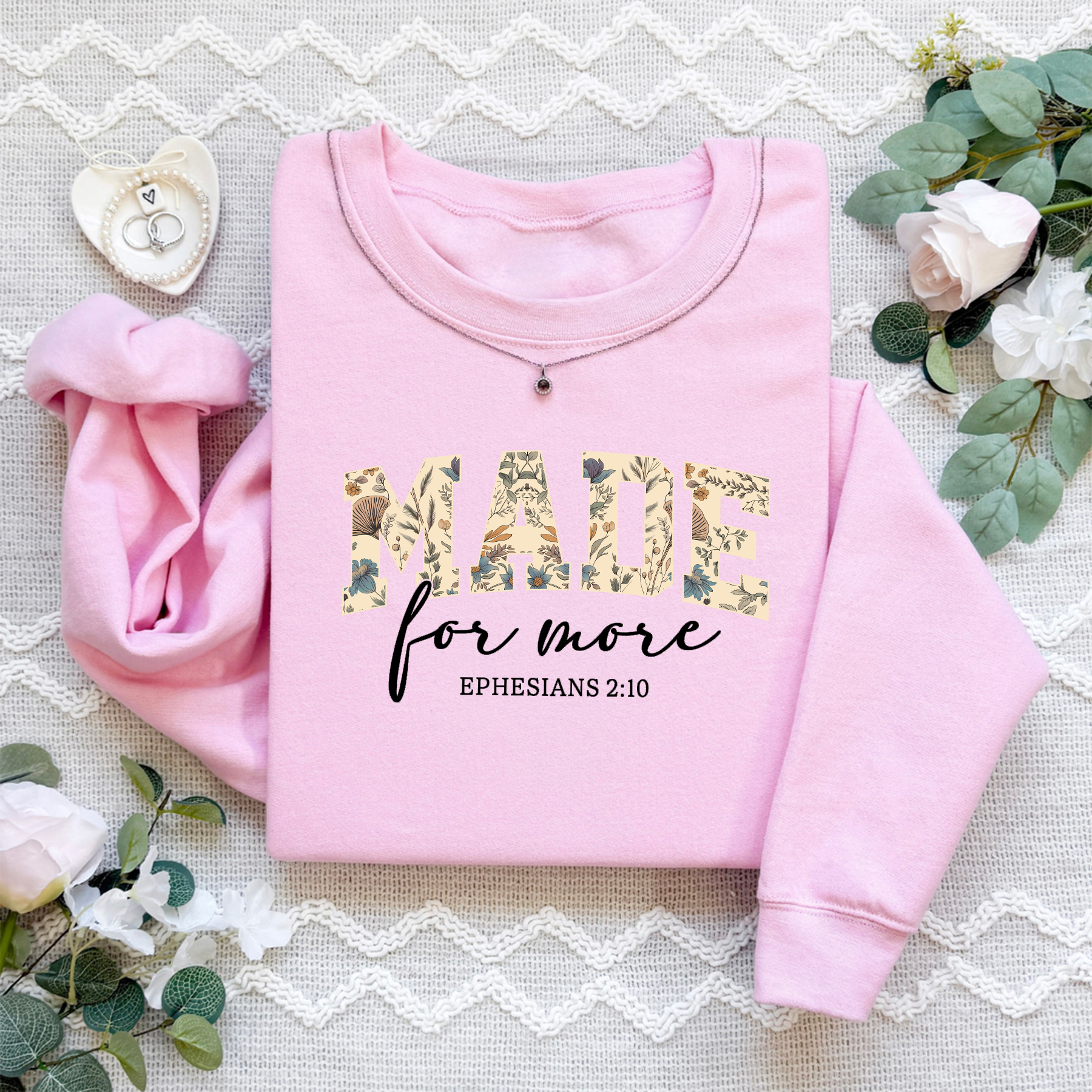 Made For More Ephesians 210 Sweatshirt