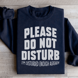 Please Do Not Disturb Sweatshirt Black / S Peachy Sunday T-Shirt