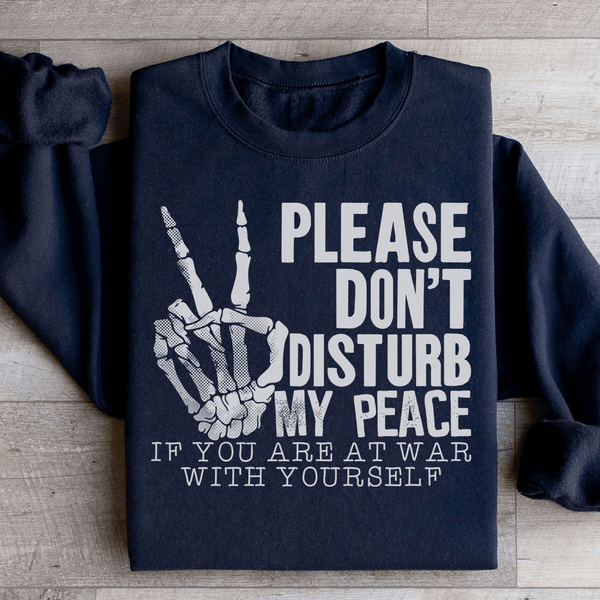 Please Don't Disturb My Peace Sweatshirt Black / S Peachy Sunday T-Shirt