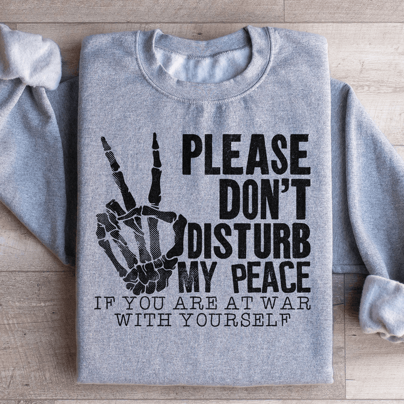 Please Don't Disturb My Peace Sweatshirt Sport Grey / S Peachy Sunday T-Shirt
