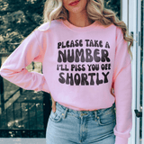 Please Take A Number I'll Piss You Off Shortly Sweatshirt Light Pink / S Peachy Sunday T-Shirt