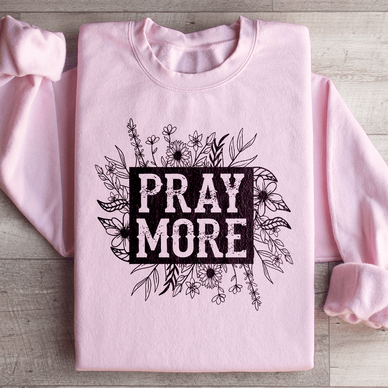 Pray More Floral Sweatshirt Light Pink / S Peachy Sunday T-Shirt
