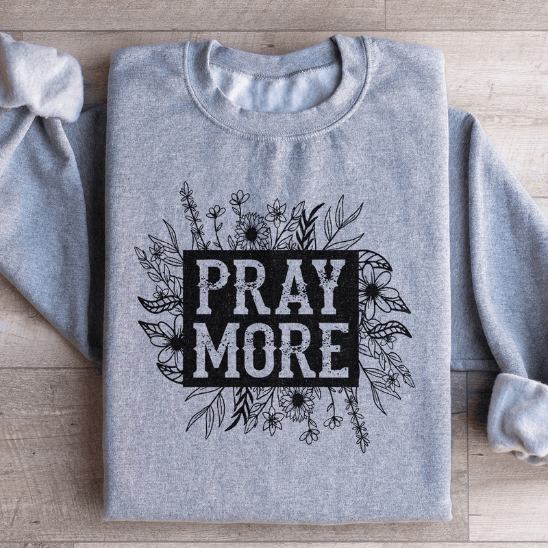 Pray More Floral Sweatshirt Sport Grey / S Peachy Sunday T-Shirt
