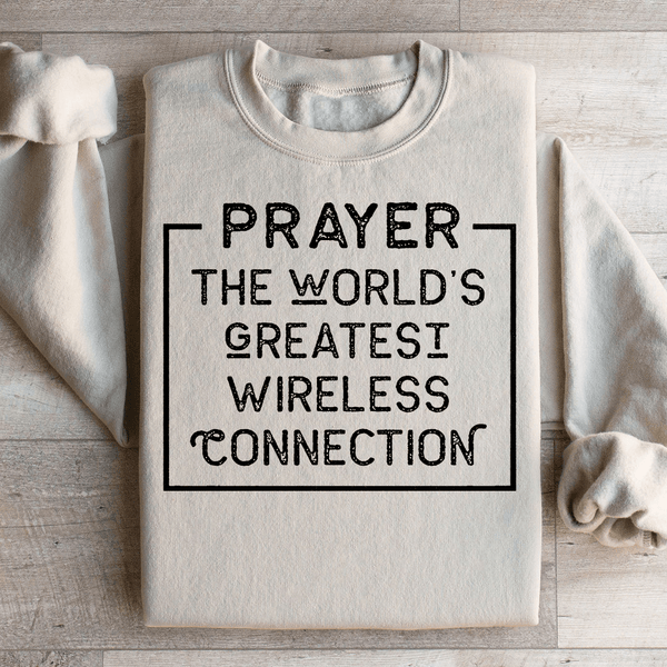 Prayer The World's Greatest Wireless Connection Sweatshirt Peachy Sunday T-Shirt