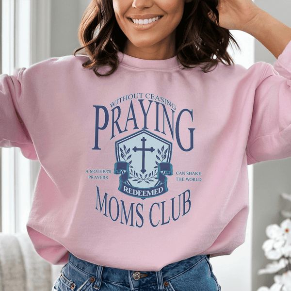 Praying Moms Club Sweatshirt Light Pink / S Peachy Sunday T-Shirt