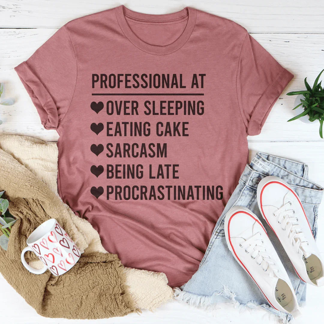 Professional  At Sarcasm Tee Mauve / S Peachy Sunday T-Shirt